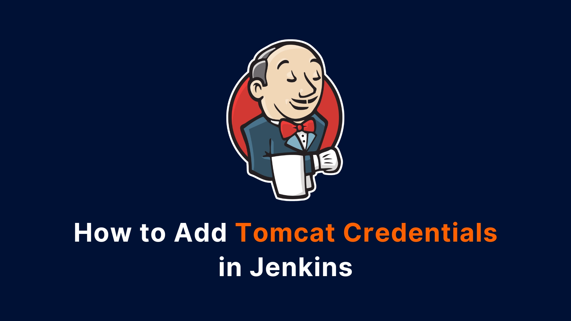 How to Add Tomcat Credentials in Jenkins