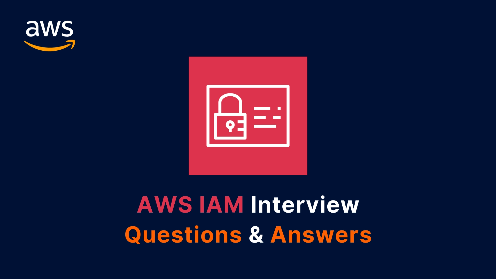 AWS IAM Interview Questions and Answers with Examples